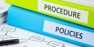 The Need to Get Your Policies and Procedures Right